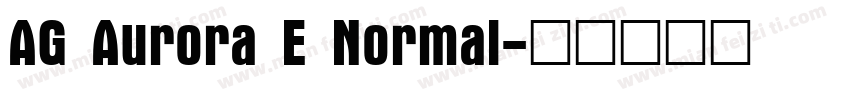 AG Aurora E Normal字体转换